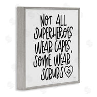 Lux + Me Designs | Some Superheroes Wear Scrubs Healthcare Appreciation