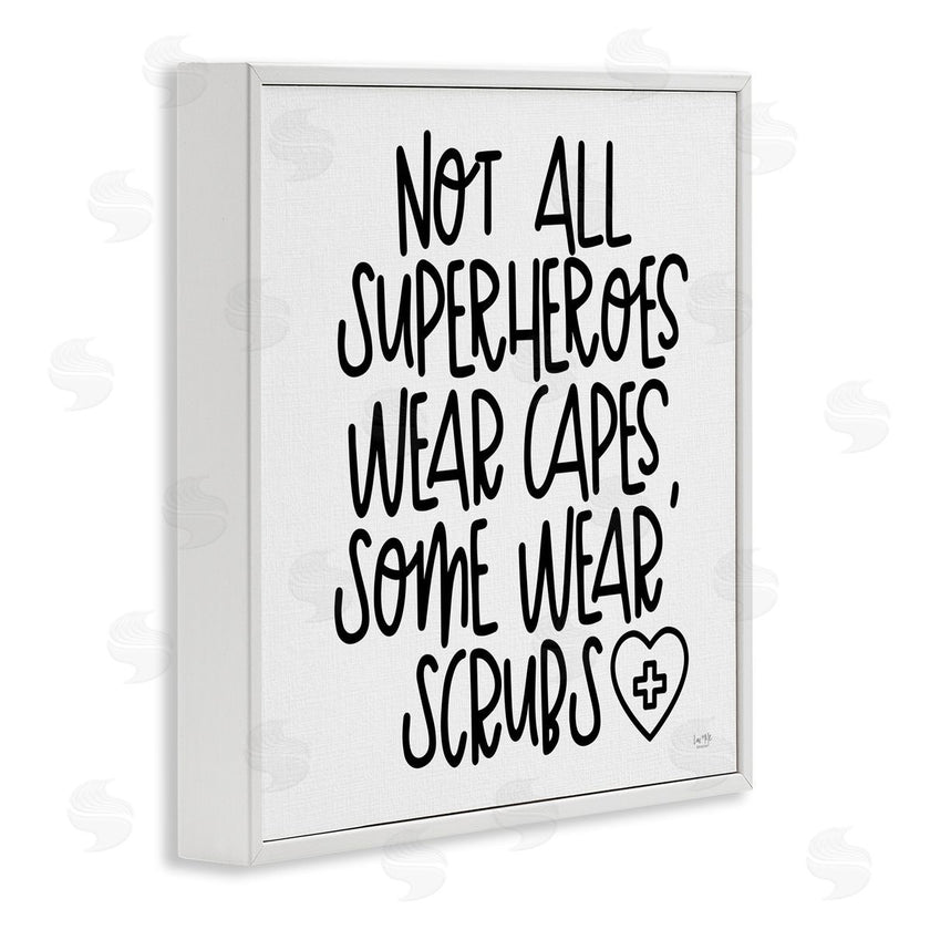 Lux + Me Designs | Some Superheroes Wear Scrubs Healthcare Appreciation