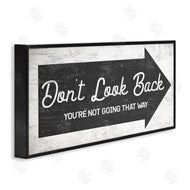 Stupell Studio | Don't Look Back Forward Facing Arrow