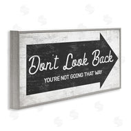 Stupell Studio | Don't Look Back Forward Facing Arrow