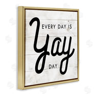 Stupell Studio | Everyday Yay Day Rustic