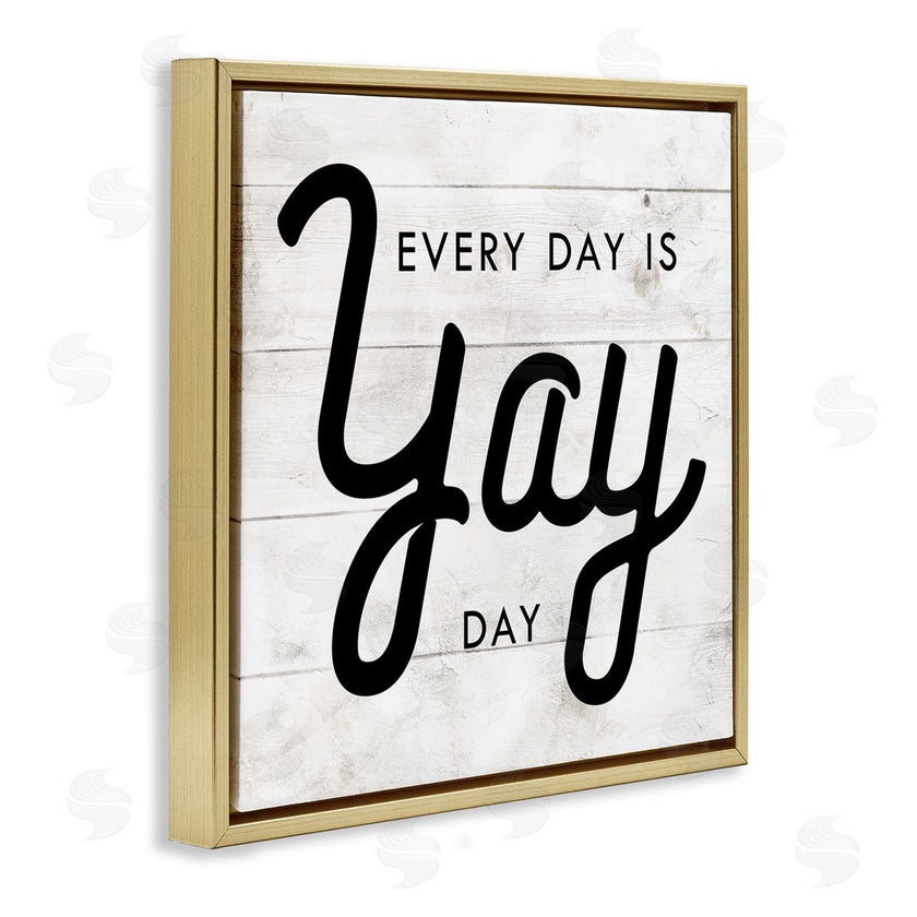 Stupell Studio | Everyday Yay Day Rustic