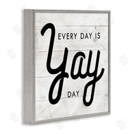 Stupell Studio | Everyday Yay Day Rustic