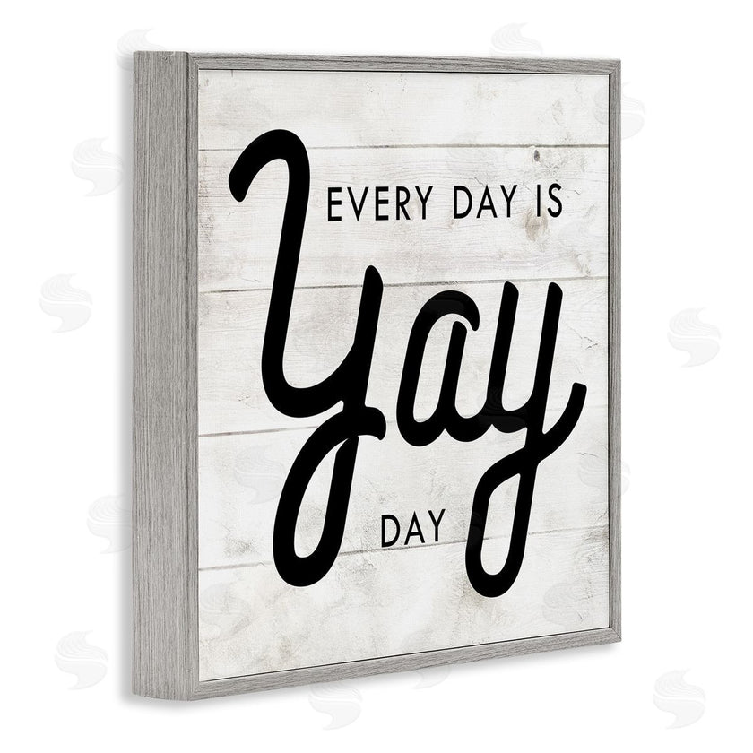 Stupell Studio | Everyday Yay Day Rustic