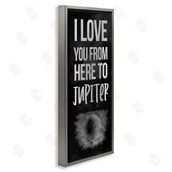 Stupell Studio | Love You To Jupiter Romantic Phrase
