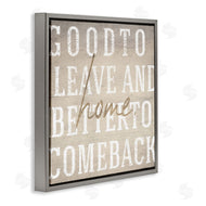 Stupell Studio | Leave and Comeback Home Inspirational