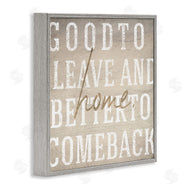 Stupell Studio | Leave and Comeback Home Inspirational