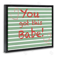 Mark Higden | You Got this Babe Green Stripes