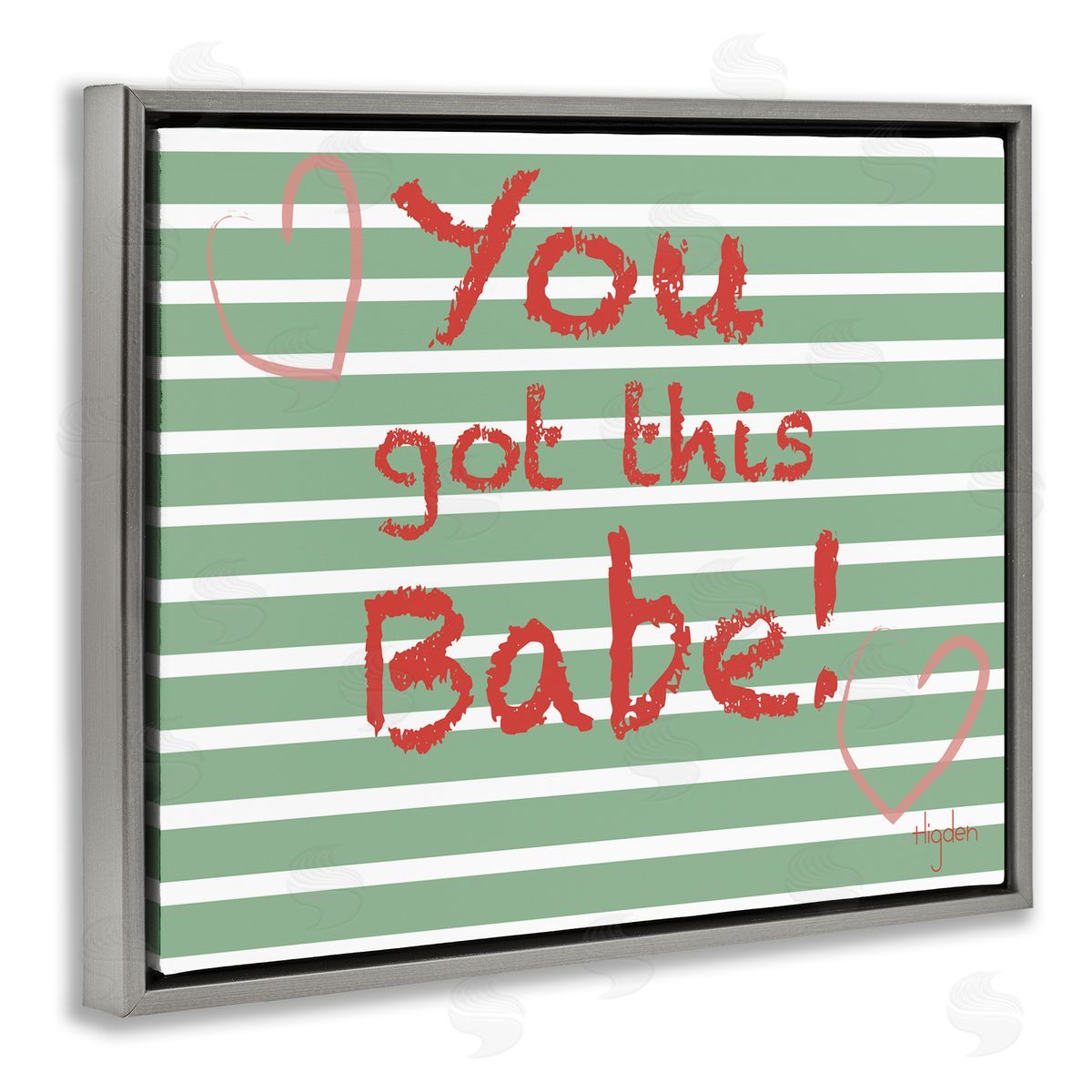 Mark Higden You Got this Babe Green Stripes Gray Floater Frame Canvas Art