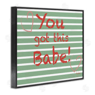 Mark Higden | You Got this Babe Green Stripes