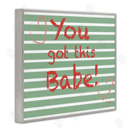 Mark Higden | You Got this Babe Green Stripes