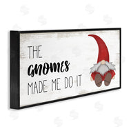 Stupell Studio | Gnomes Made Me Do It Pun