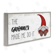 Stupell Studio | Gnomes Made Me Do It Pun