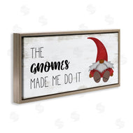 Stupell Studio | Gnomes Made Me Do It Phrase