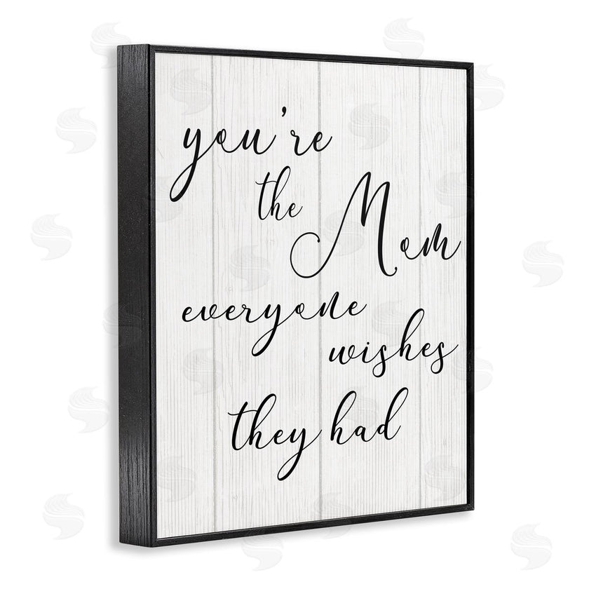 Stupell Studio | You're the Mom Phrase Motivational Family Appreciation