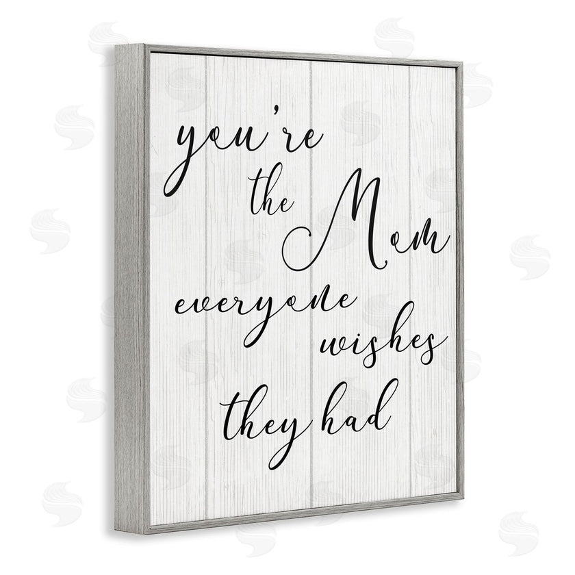 Stupell Studio | You're the Mom Phrase Motivational Family Appreciation