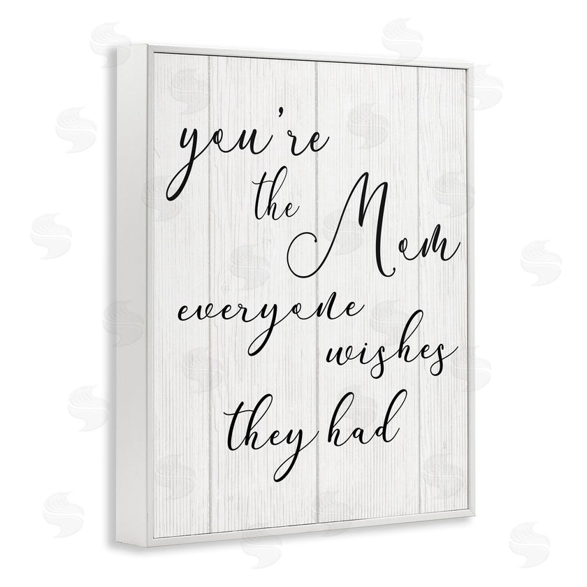 Stupell Studio | You're the Mom Phrase Motivational Family Appreciation