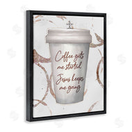 Ziwei Li | Coffee Gets Me Started Faith Based Phrase Cup