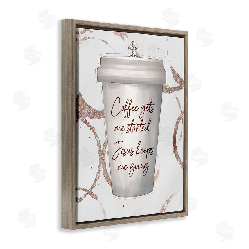 Ziwei Li | Coffee Gets Me Started Faith Based Phrase Cup