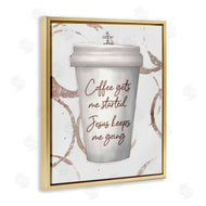 Ziwei Li | Coffee Gets Me Started Faith Based Phrase Cup