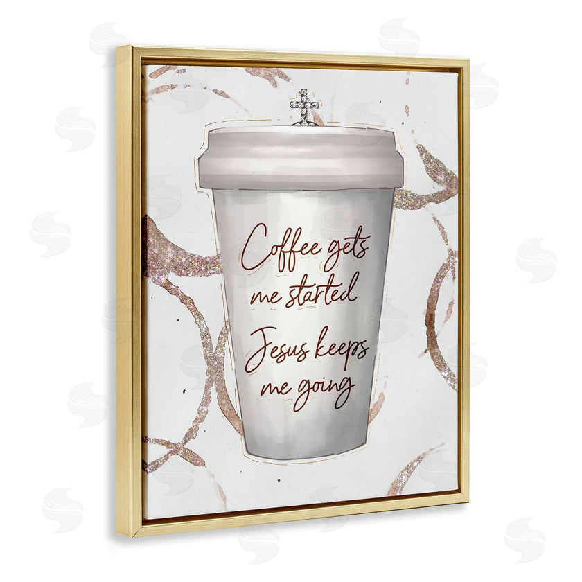 Ziwei Li | Coffee Gets Me Started Faith Based Phrase Cup