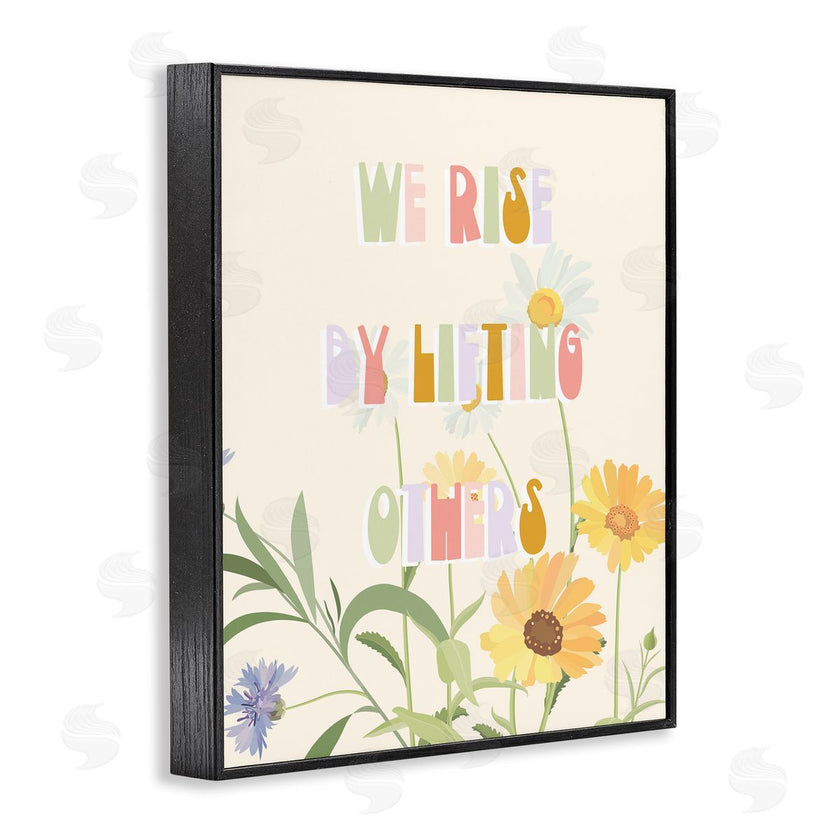 Stupell Studio | We Rise by Lifting Others Quote Soft Spring Florals