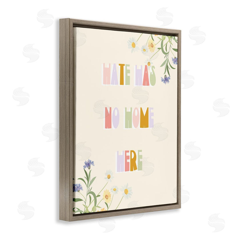Stupell Studio | Hate Has No Home Quote Soft Spring Wildflowers