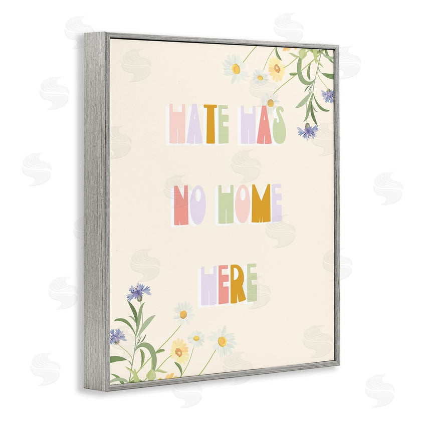 Stupell Studio | Hate Has No Home Quote Soft Spring Wildflowers