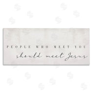 Stupell Studio | People Who Meet You Phrase Faith Inspired Quote
