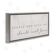 Stupell Studio | People Who Meet You Phrase Faith Inspired Quote