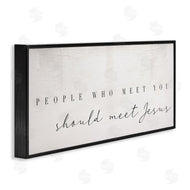 Stupell Studio | People Who Meet You Phrase Faith Inspired Quote