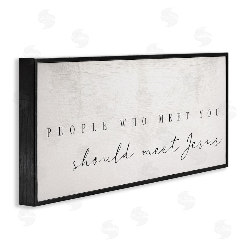 Stupell Studio | People Who Meet You Phrase Faith Inspired Quote