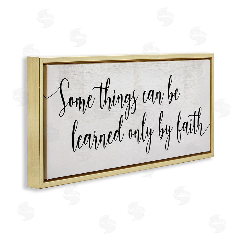 Stupell Studio | Learned Only By Faith Phrase Bold Cursive Typography