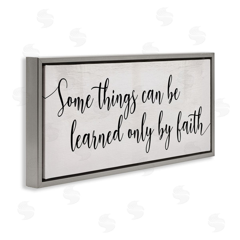 Stupell Studio | Learned Only By Faith Phrase Bold Cursive Typography