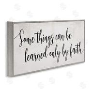 Stupell Studio | Learned Only By Faith Phrase Bold Cursive Typography