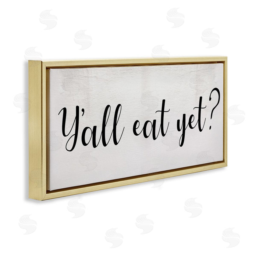 Stupell Studio | Y'all Eat Yet Phrase Southern Charm Typography