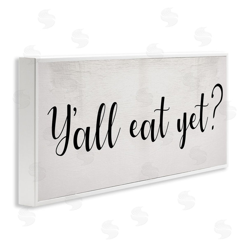 Stupell Studio | Y'all Eat Yet Phrase Southern Charm Typography