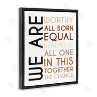 Tenisha Proctor | We Are Worthy Inspirational Phrase Equality Statement