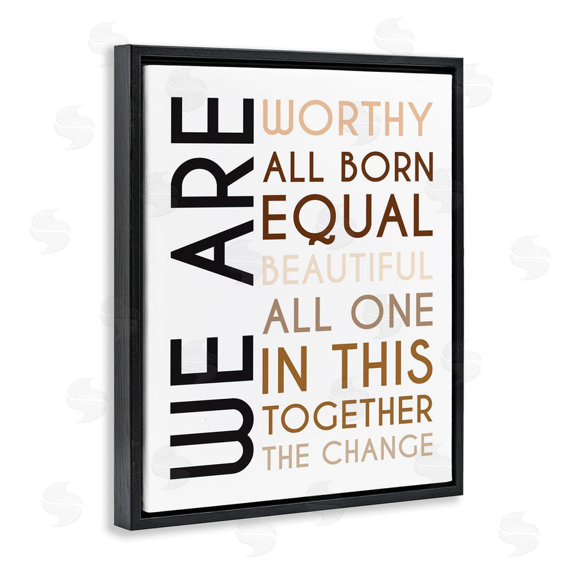Tenisha Proctor | We Are Worthy Inspirational Phrase Equality Statement