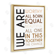 Tenisha Proctor | We Are Worthy Inspirational Phrase Equality Statement