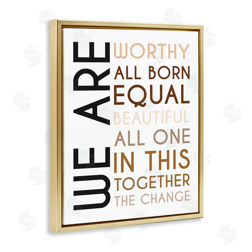 Tenisha Proctor | We Are Worthy Inspirational Phrase Equality Statement