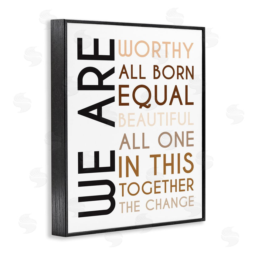 Tenisha Proctor | We Are Worthy Inspirational Phrase Equality Statement