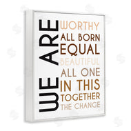 Tenisha Proctor | We Are Worthy Inspirational Phrase Equality Statement