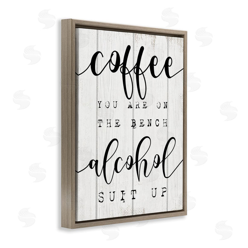 Stupell Studio | Coffee Benched Alcohol Suit Up Phrase Sports Pun