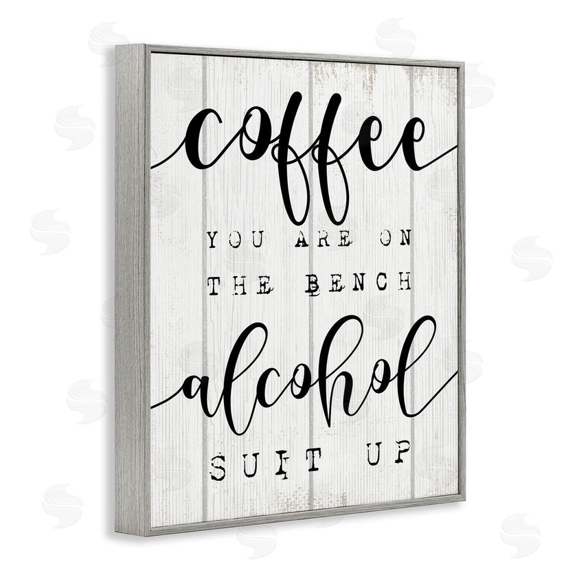 Stupell Studio | Coffee Benched Alcohol Suit Up Phrase Sports Pun