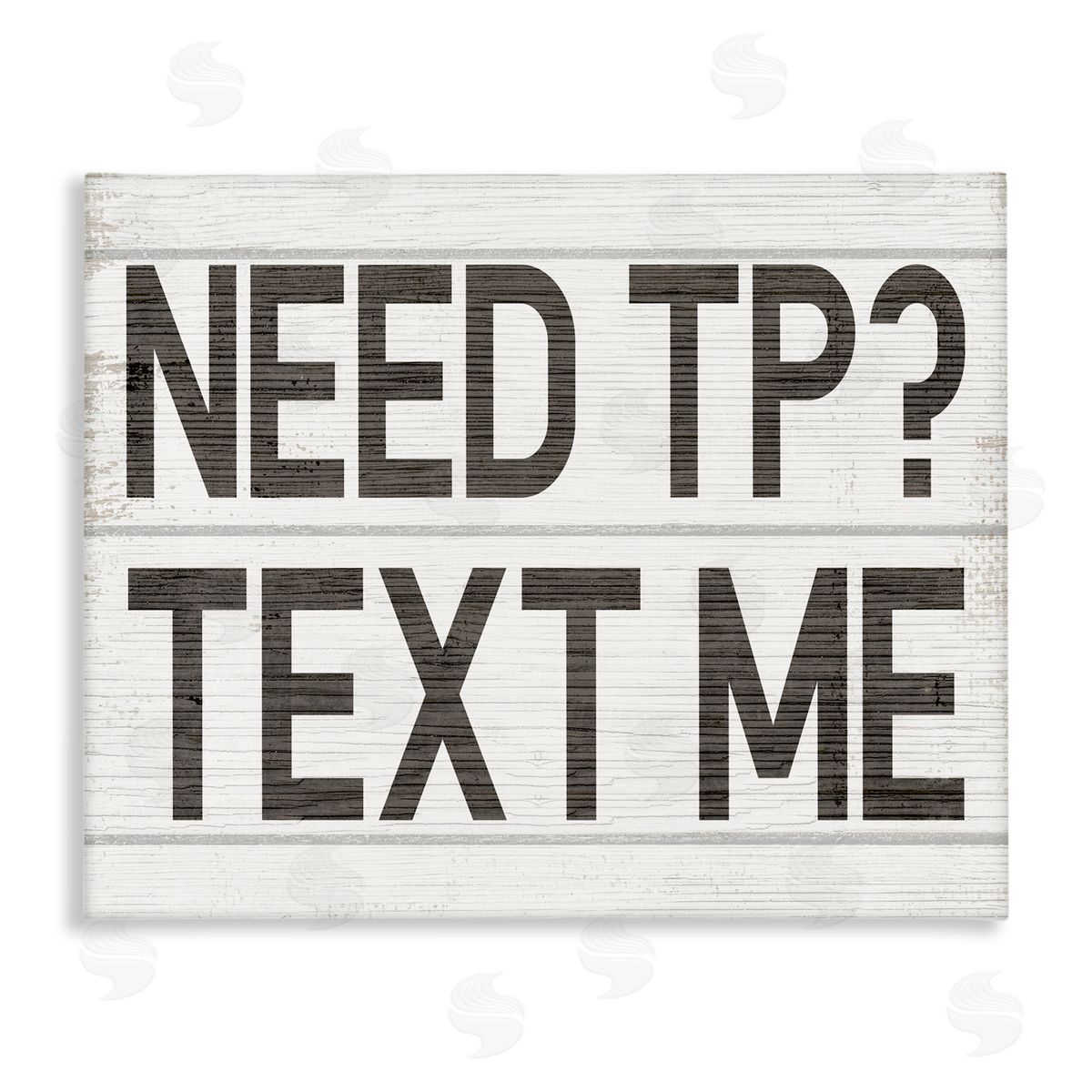 Stupell Studio Need TP Text Me Rustic Vintage Bathroom Sign Canvas Wall Art