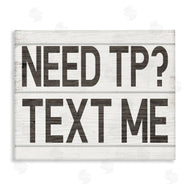 Stupell Studio | Need TP Text Me Rustic Vintage Bathroom Sign