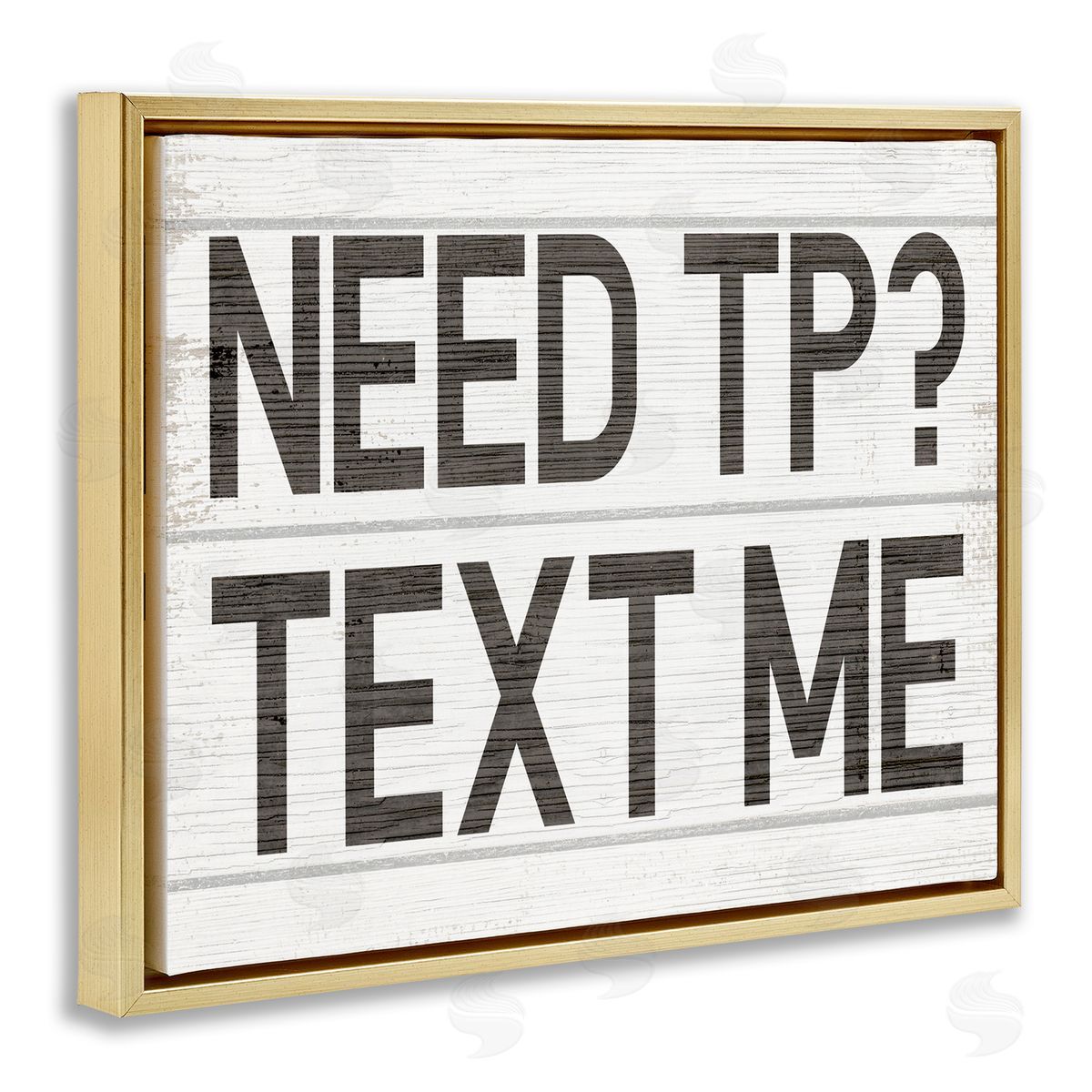 Stupell Studio Need TP Text Me Rustic Vintage Bathroom Sign Gold Floater Frame Canvas Art