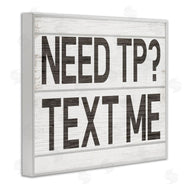 Stupell Studio | Need TP Text Me Rustic Vintage Bathroom Sign