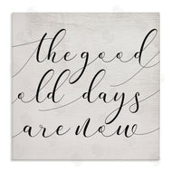 Stupell Studio | Good Old Days Are Now Phrase Home Memories Design